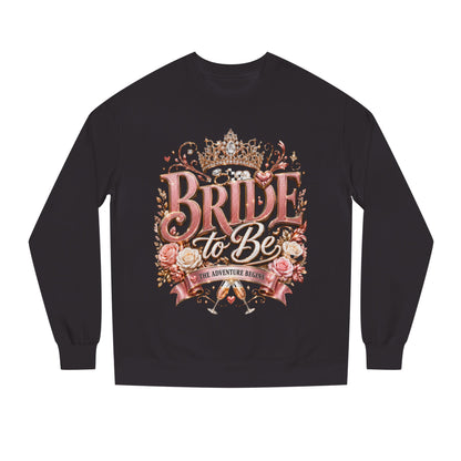 Bride-to-Be Sweatshirt — Bachelorette Party Crewneck