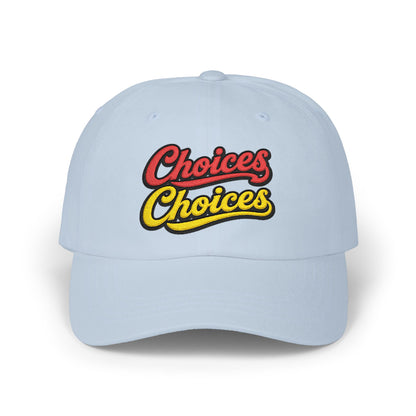Choices Choices Dad Cap – Retro Script Embroidered Baseball Hat