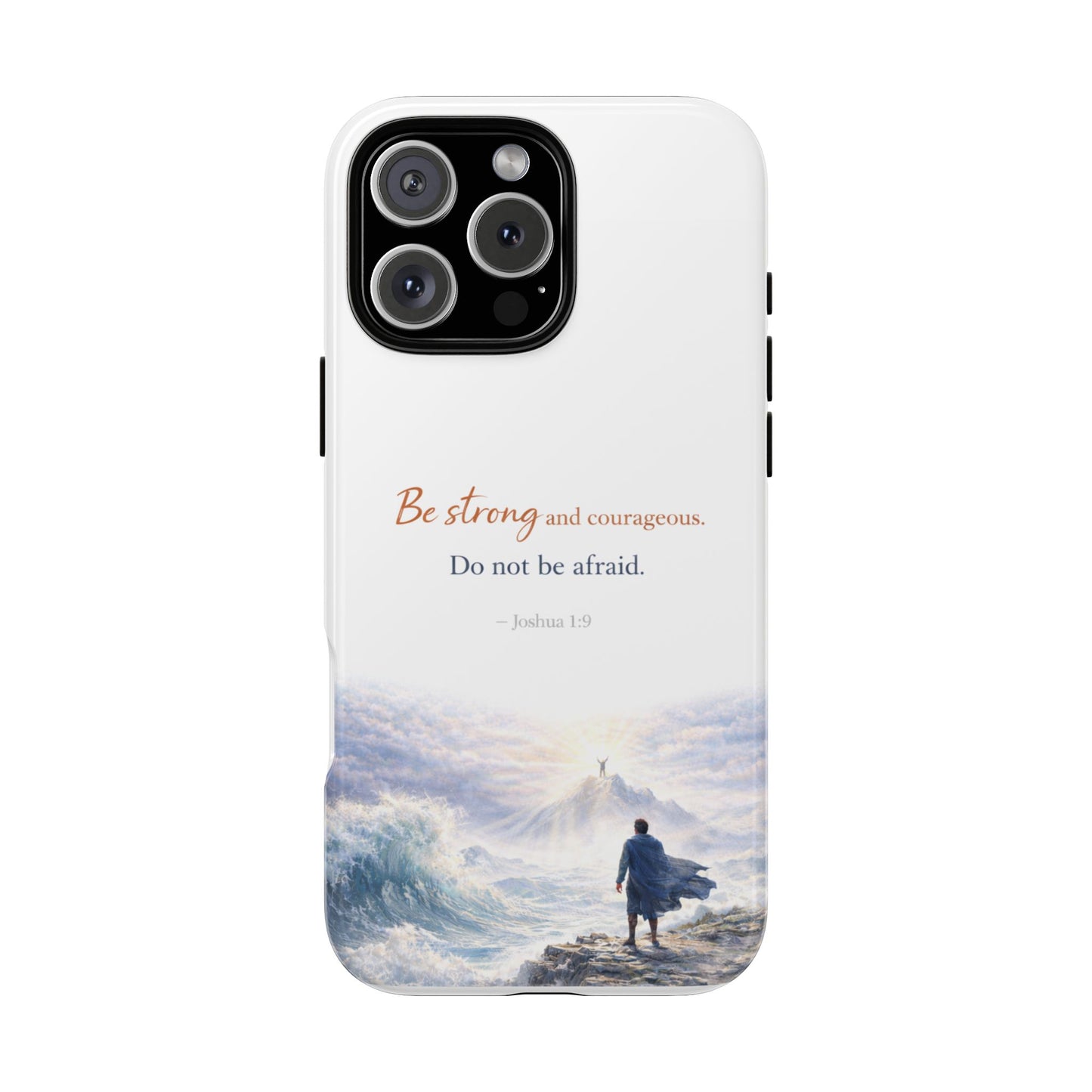 Inspirational 'Be Strong and Courageous' Phone Case — Joshua 1:9 Christian Protective Tough Case
