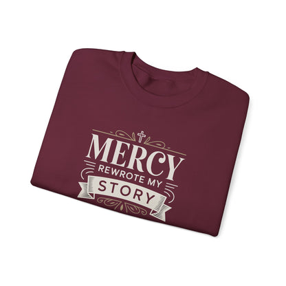 Mercy Rewrote My Story  Sweatshirt