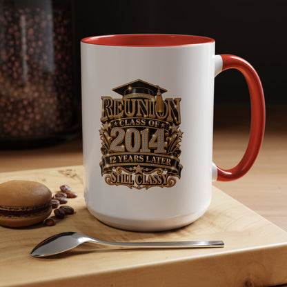 Reunion Class of 2014 Coffee Mug — "Still Classy" 10‑Year Reunion Gift