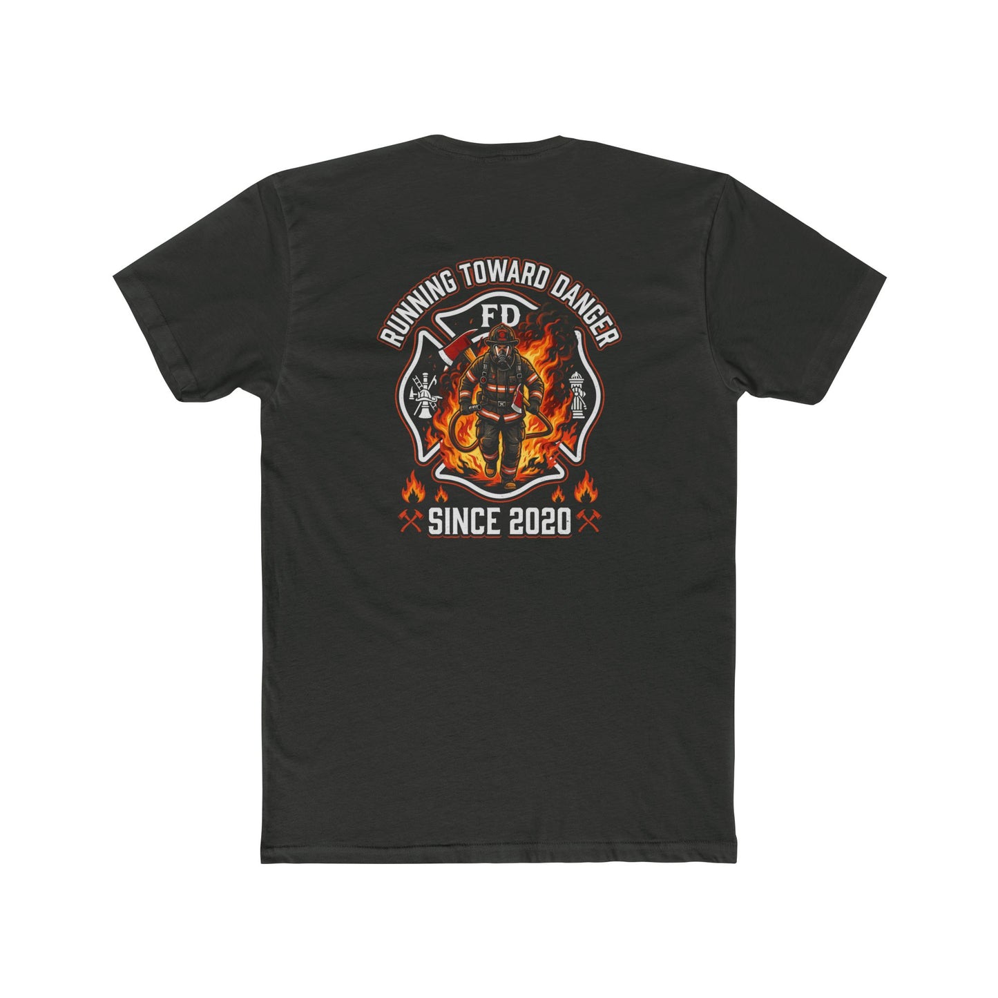 Firefighter T-Shirt — "Running Toward Danger" Since 2020