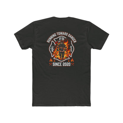 Firefighter T-Shirt — "Running Toward Danger" Since 2020
