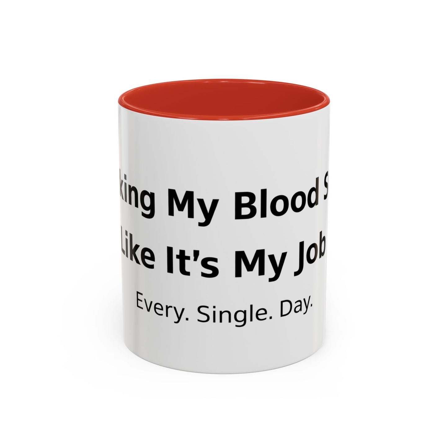 Coffee Mug — “Checking My Blood Sugar Like It’s My Job” Accent Mug (11/15 oz)