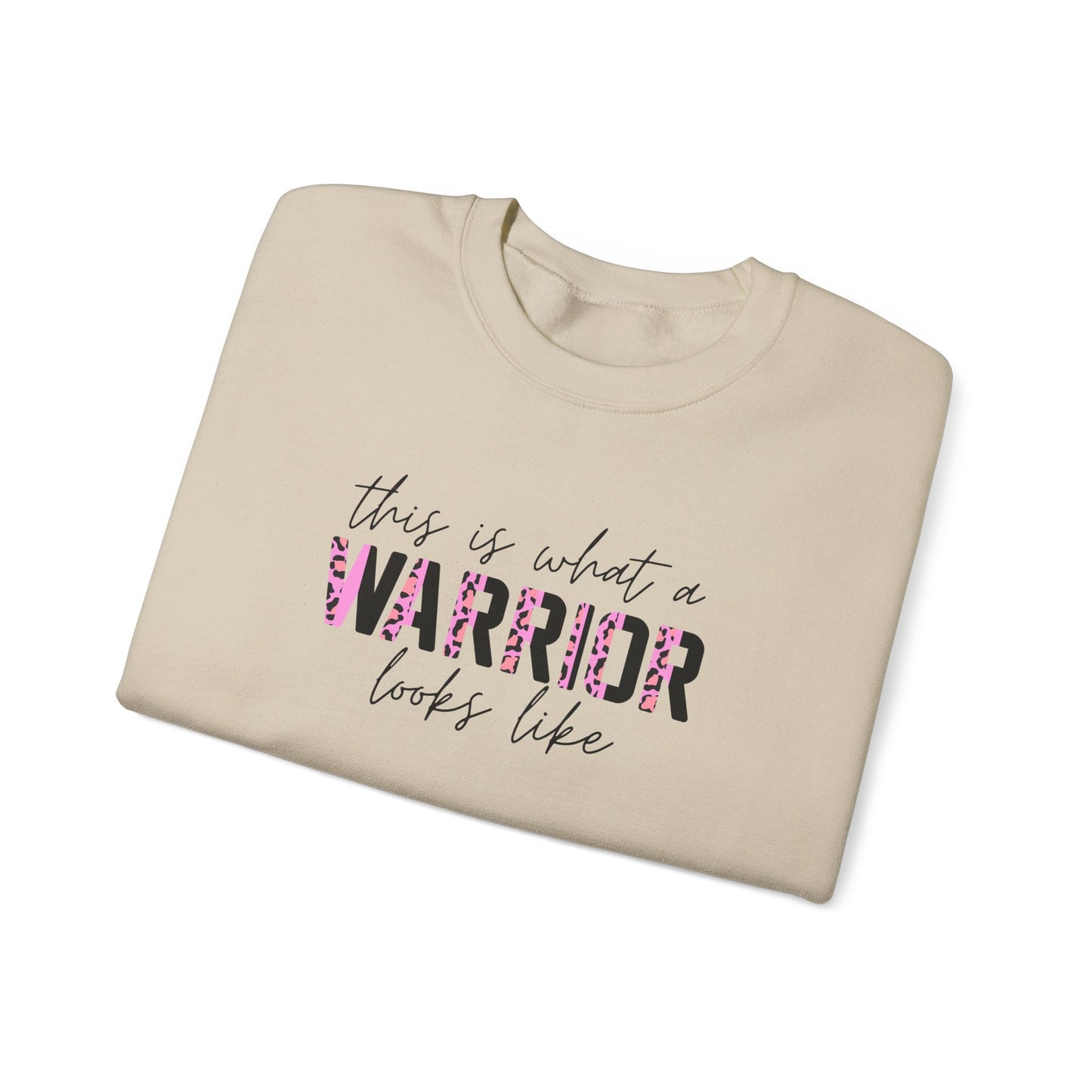 "This Is What a Warrior Looks Like"  Sweatshirt