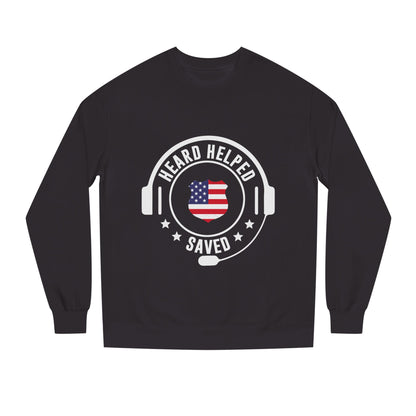 Heard Helped Saved Sweatshirt — Patriotic 911 Dispatcher/EMT Support Crewneck