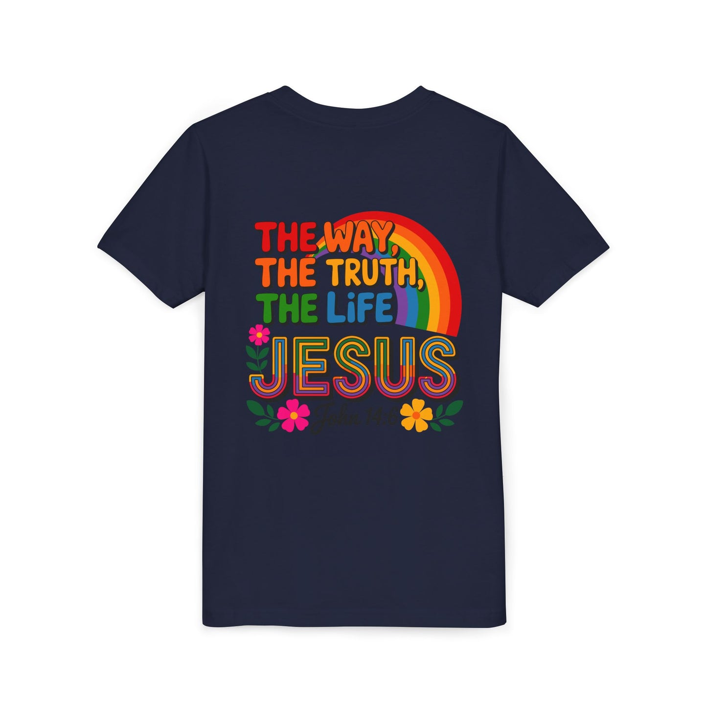 Youth Tee — "The Way, The Truth, The Life" Jesus John 14:6 Rainbow Christian Shirt