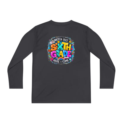 Youth Long Sleeve Tee — "Watch Out Sixth Grade Here I Come" Back-to-School Shirt