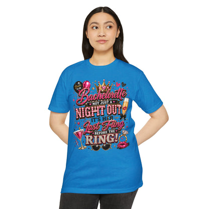 Bachelorette Party T-Shirt — "Not Just a Night Out, It’s Her Last Fling Before the Ring"