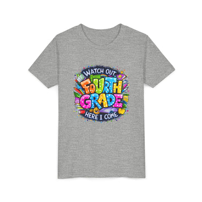 Fourth Grade T-Shirt — "Watch Out Fourth Grade Here I Come" Colorful Kids Back-to-School Tee