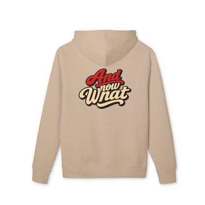 "And Now What" Graphic Hoodie – Retro Script Pullover