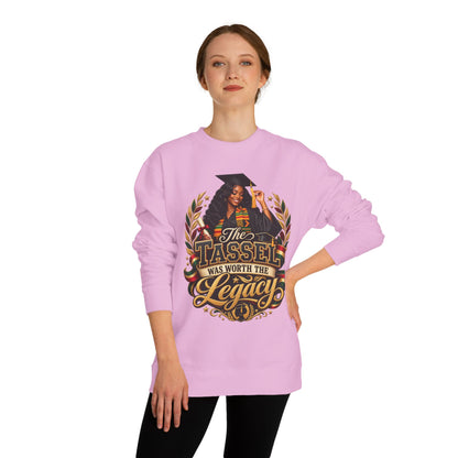 Graduation Crewneck Sweatshirt - "The Tassel Was Worth The Legacy"