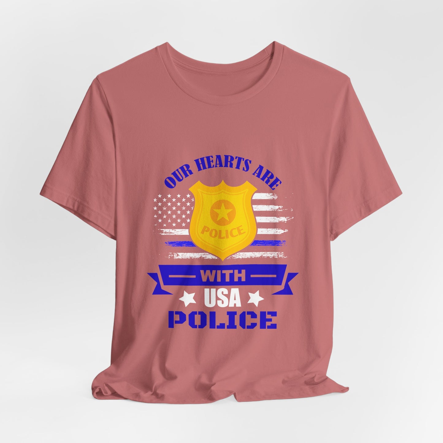 Patriotic "Our Hearts Are With USA Police" Tee — Support Law Enforcement Shirt