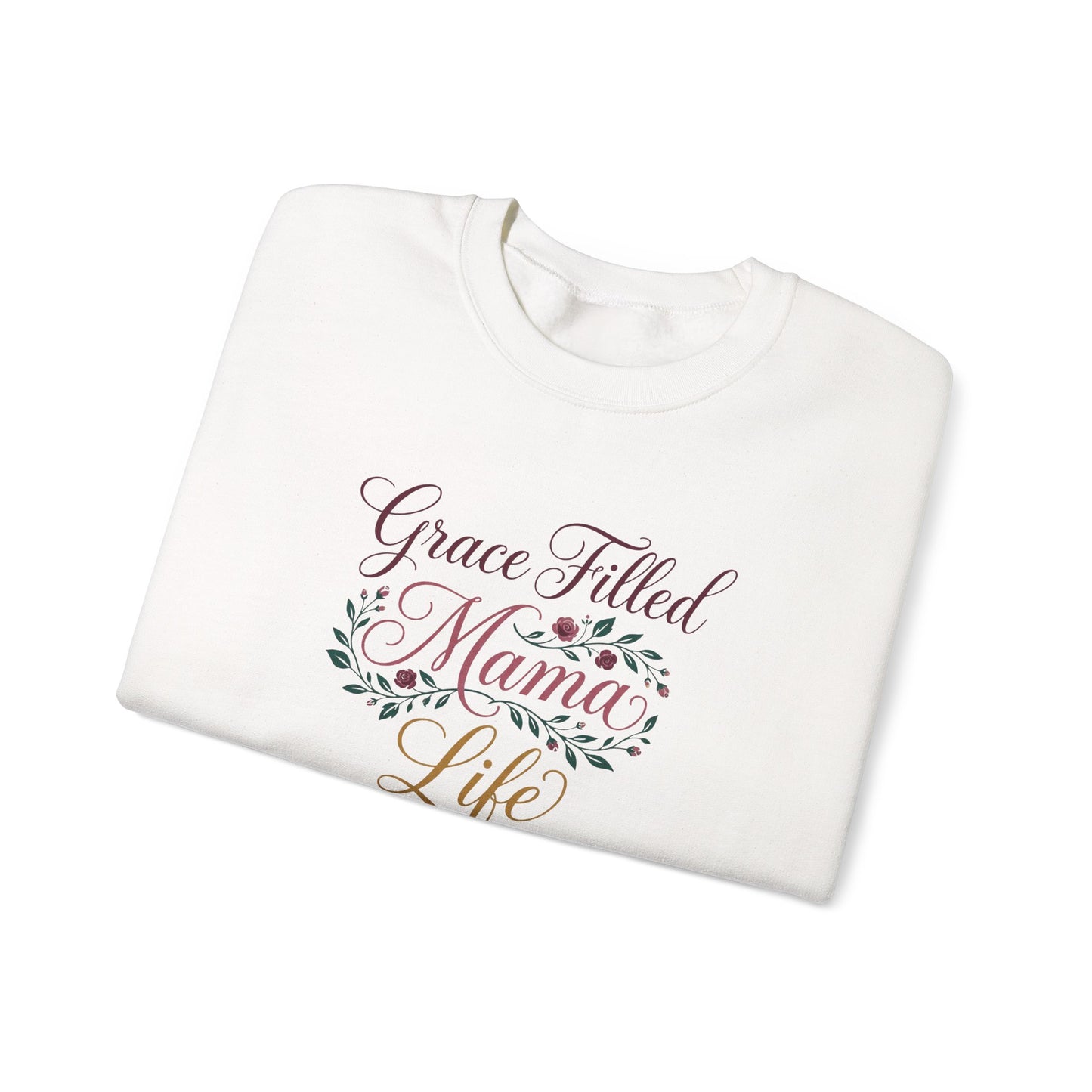 Grace Filled Mama Life Sweatshirt