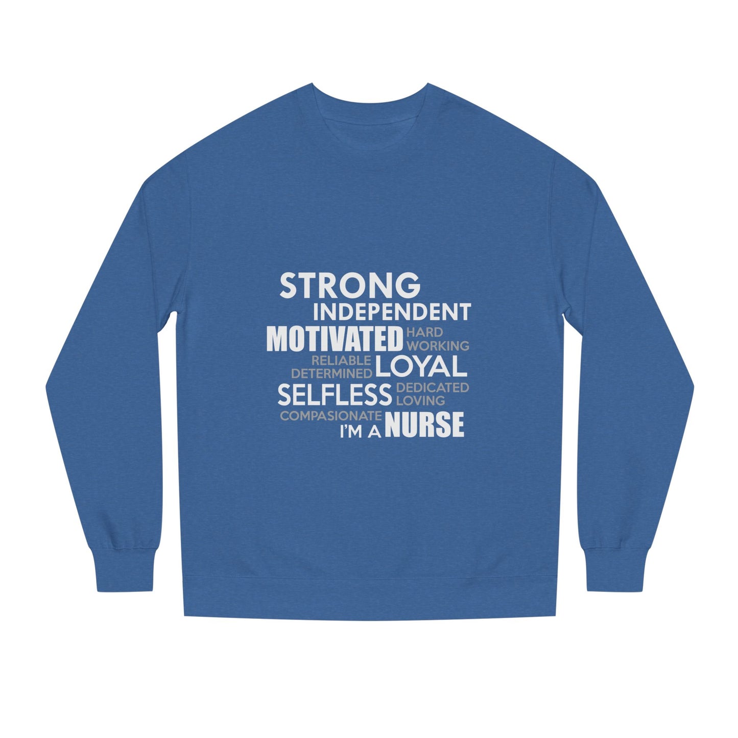 Nurse Word Cloud Sweatshirt — Strong Independent Motivated Loyal Selfless