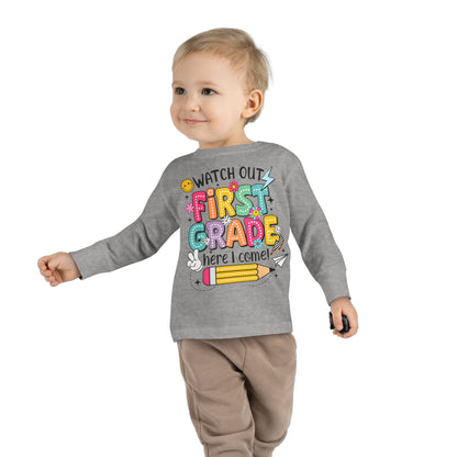 Toddler Long Sleeve Tee — "Watch Out First Grade Here I Come" Back-to-School Shirt