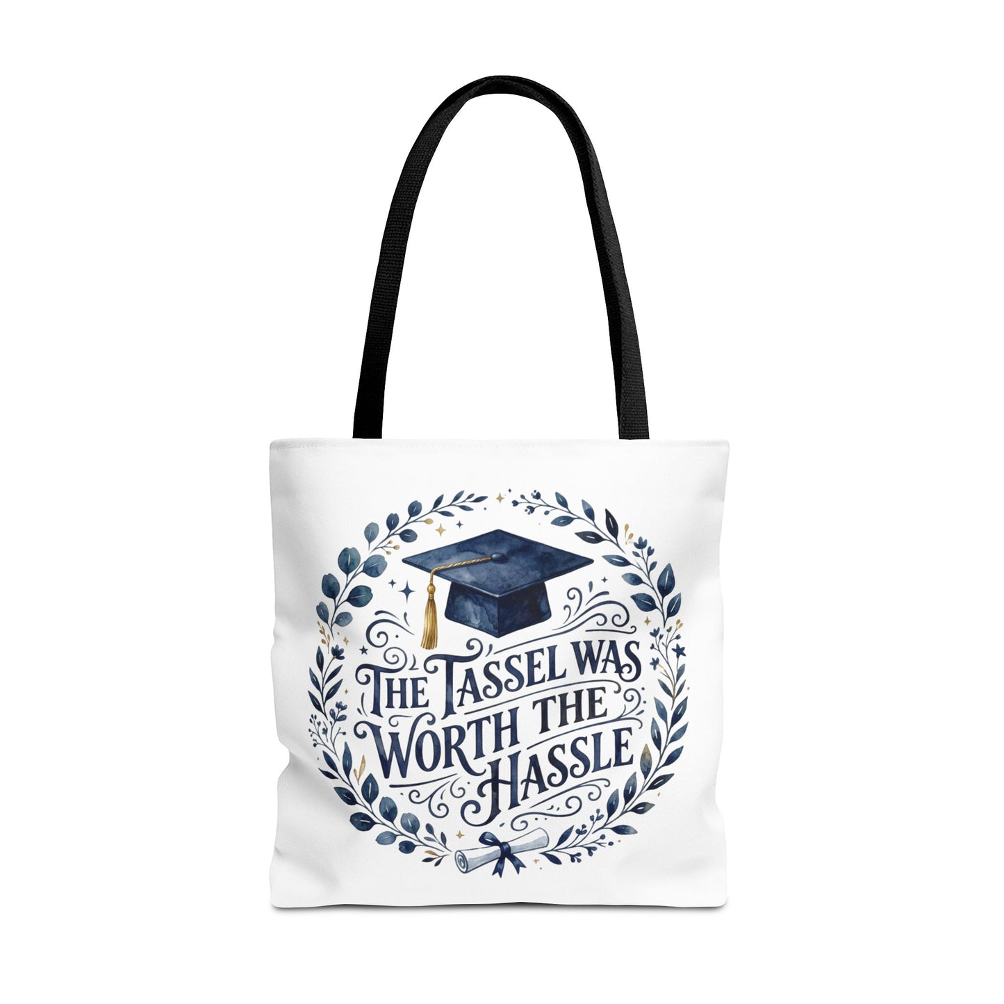 Graduation Tote Bag – “The Tassel Was Worth The Hassle” Cap & Wreath Graduation Gift Tote