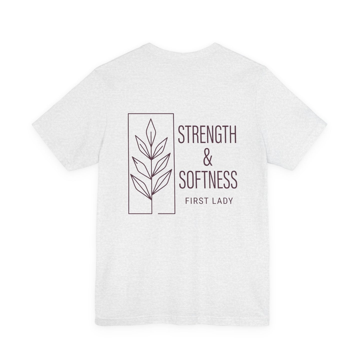 Strength & Softness Tee — First Lady Inspirational Graphic T-Shirt