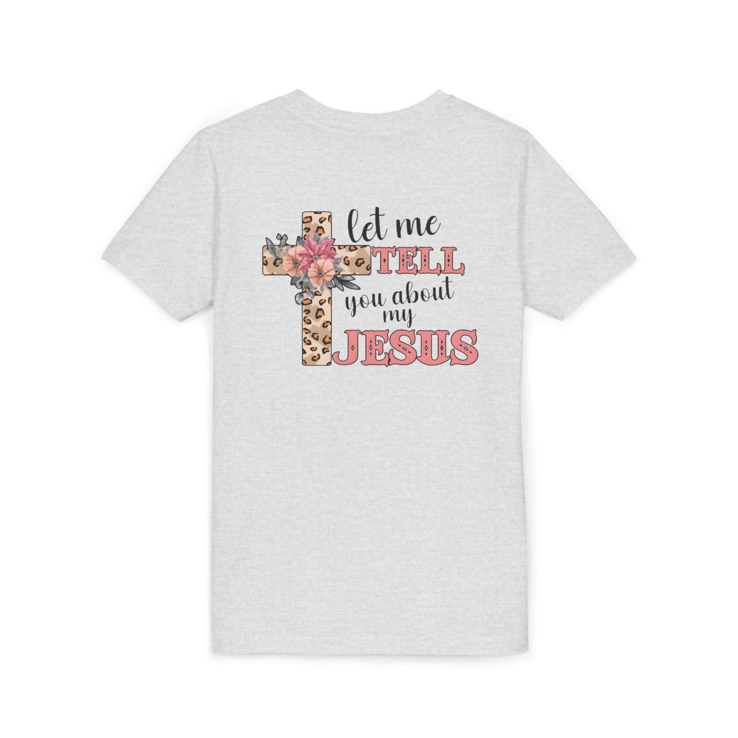 Youth Tee — "Let Me Tell You About My Jesus" Floral Leopard Cross Christian Shirt