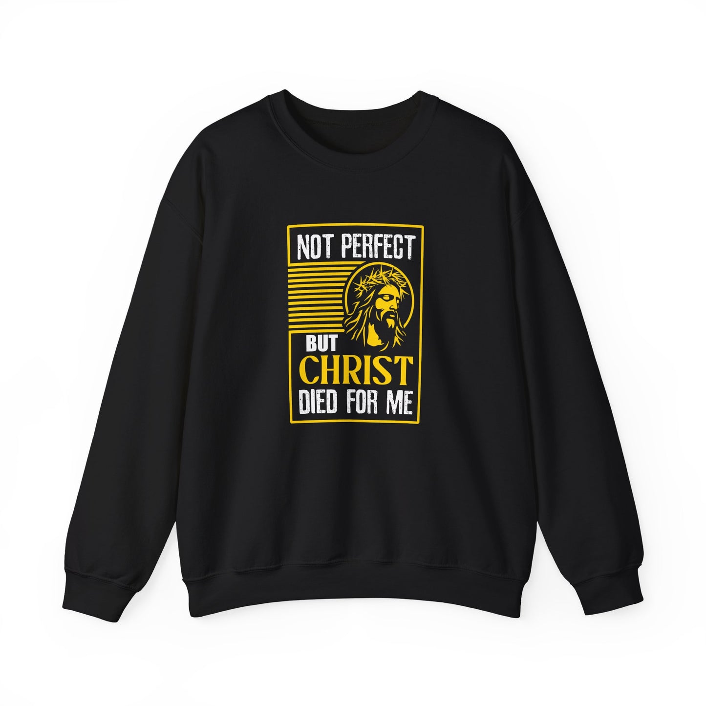 "Not Perfect But Christ Died For Me" Sweatshirt