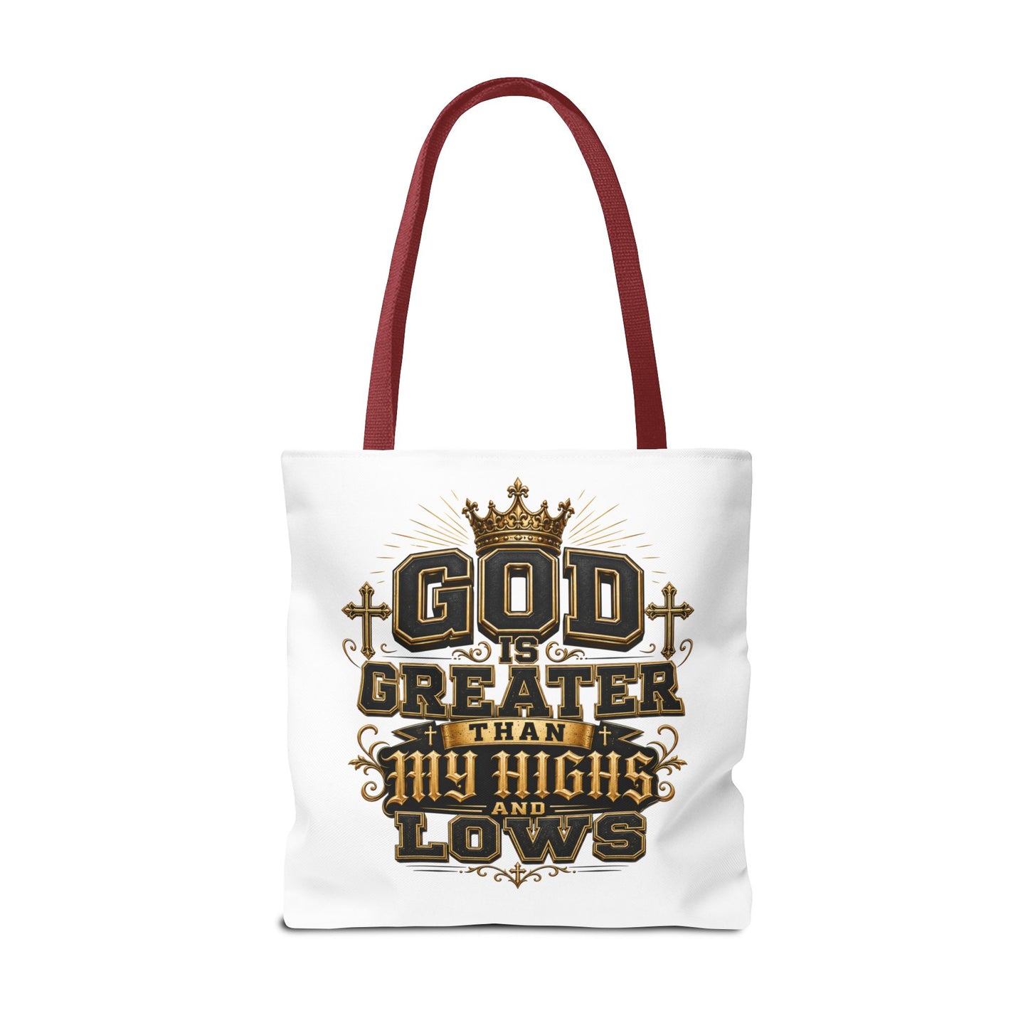 God Is Greater Than My Highs and Lows Tote Bag
