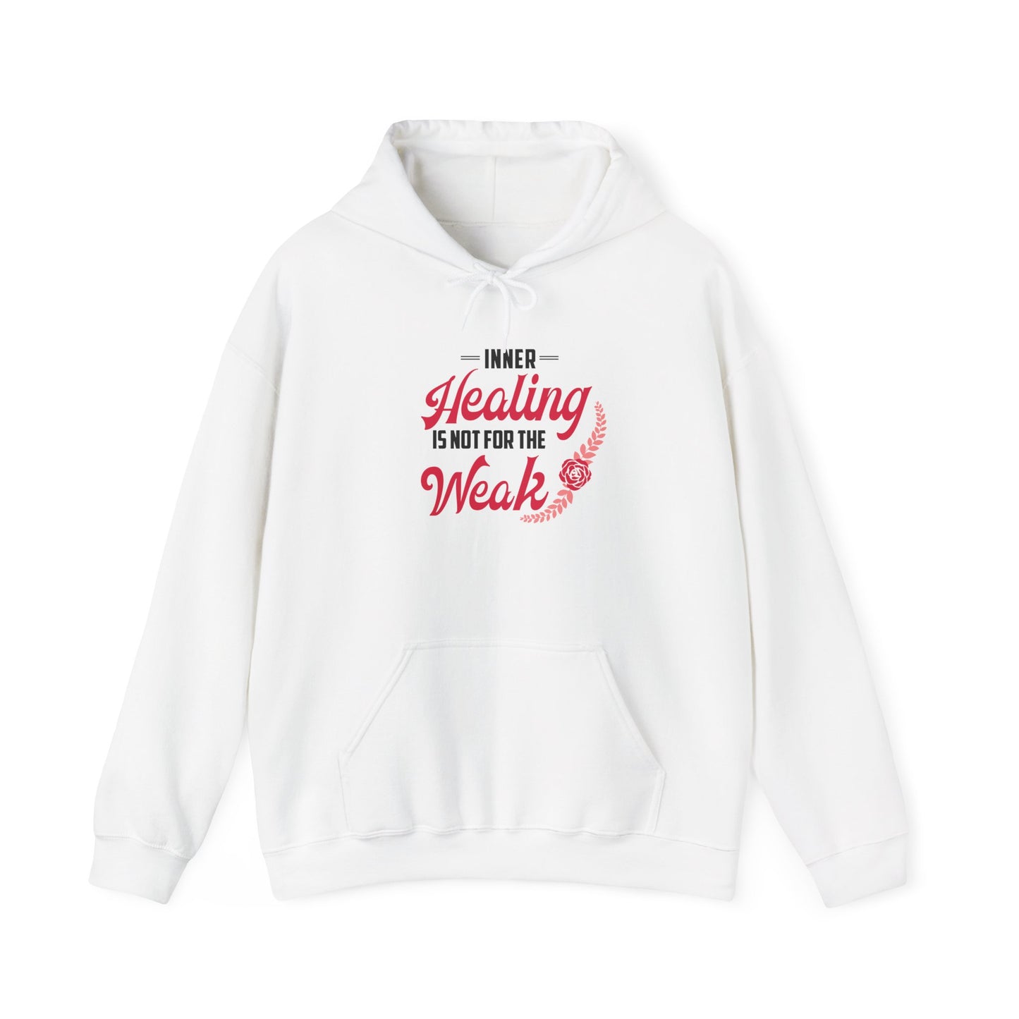 Healing Is Not for the Weak Hoodie