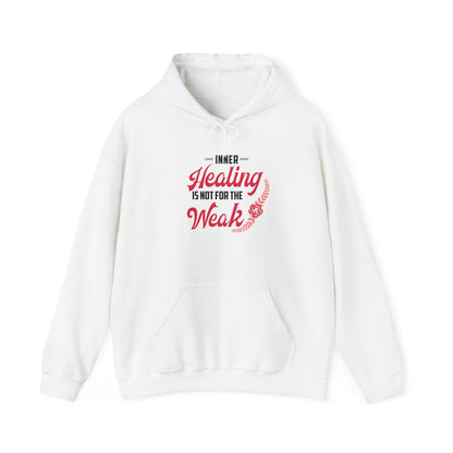 Healing Is Not for the Weak Hoodie