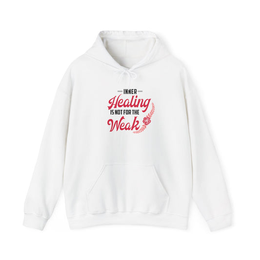 Healing Is Not for the Weak Hoodie