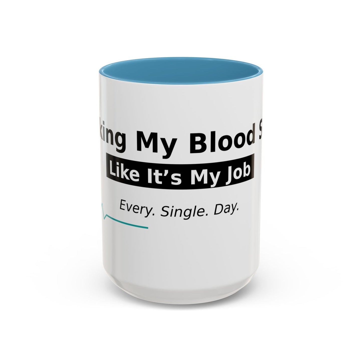 Accent Coffee Mug – 'Checking My Blood Sugar Like It's My Job' Diabetes Awareness Mug