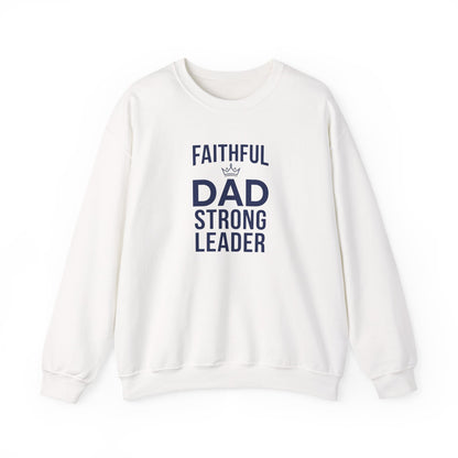 “Faithful Dad Strong Leader” Crewneck Sweatshirt