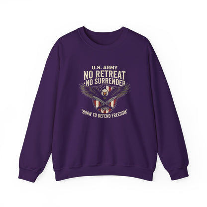 U.S. Army No Retreat No Surrender Born to Defend Freedom Sweatshirt