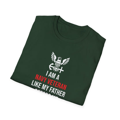 I Am a Navy Veteran Like My Father Before Me T-Shirt