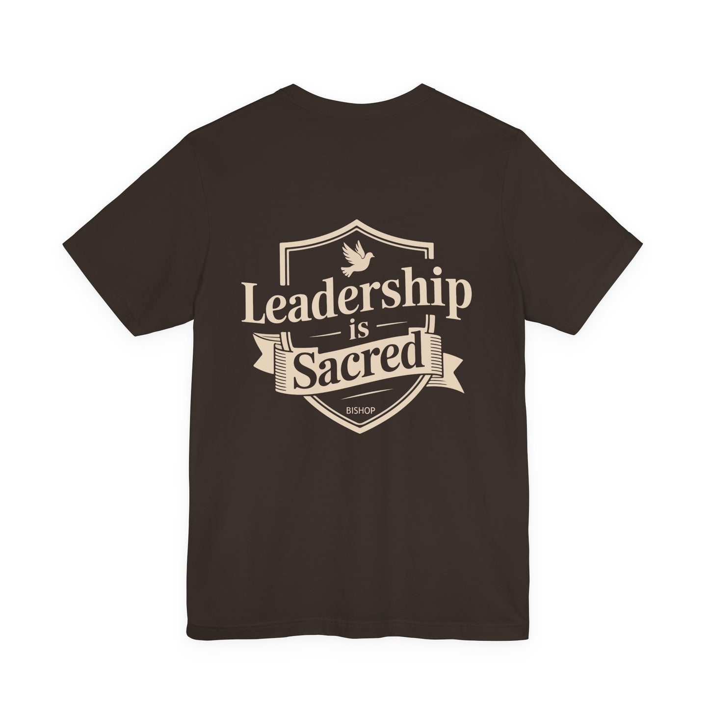 Leadership Is Sacred T‑Shirt — Inspirational Faith-Based Leadership Tee