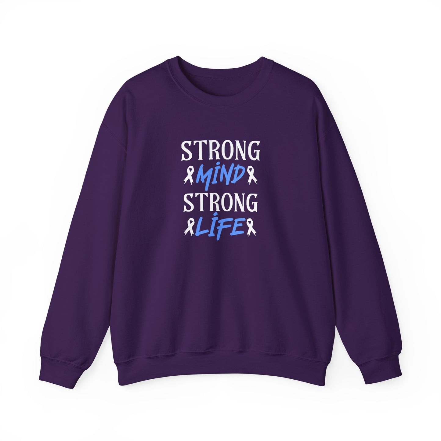 Strong Mind Strong Life Sweatshirt