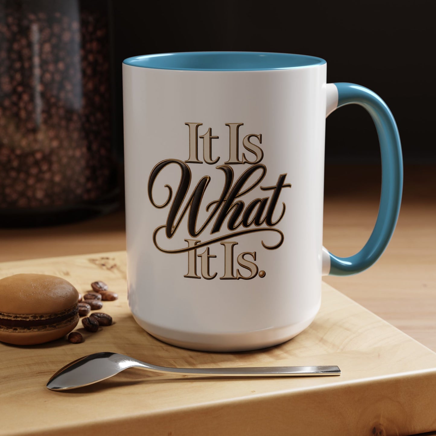 Accent Coffee Mug - "It Is What It Is" Script Typography | Motivational Ceramic Tea Cup