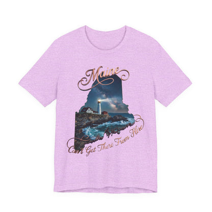 Maine Lighthouse Tee - "Can't Get There From Here" Coastal State Silhouette T-Shirt