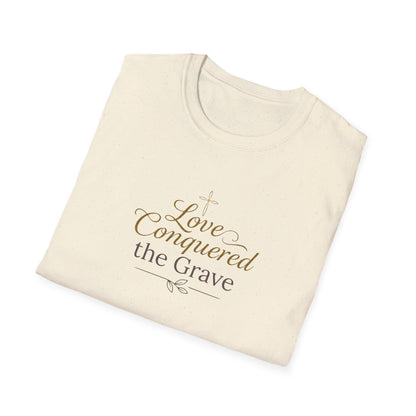 "Love Conquered the Grave" T-shirt