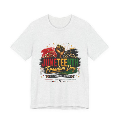 Juneteenth Freedom Day T-Shirt — Celebrating Freedom Graphic Tee