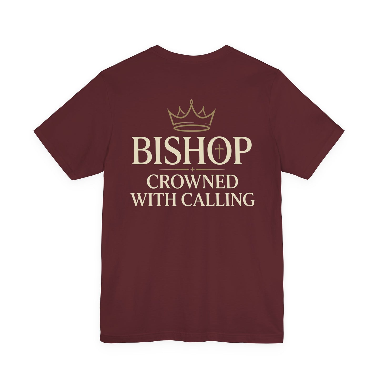Bishop T-Shirt — "Bishop Crowned With Calling" Religious Ministry Tee