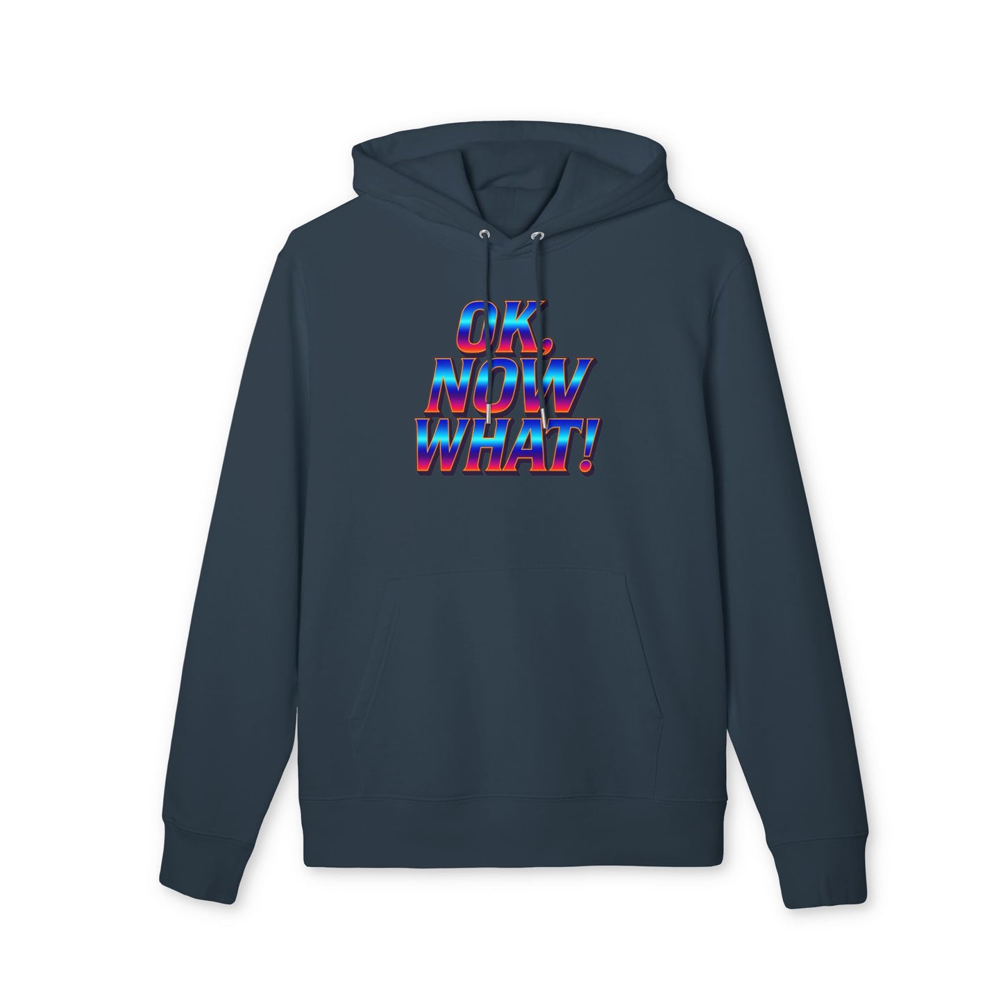 OK. Now What! Hoodie — Retro 3D Text Graphic Pullover