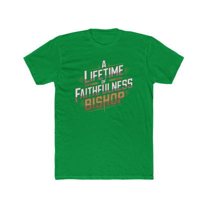 A Lifetime of Faithfulness Bishop T-Shirt