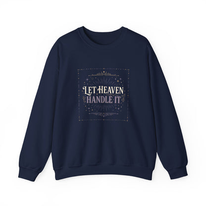 Let Heaven Handle It  Sweatshirt