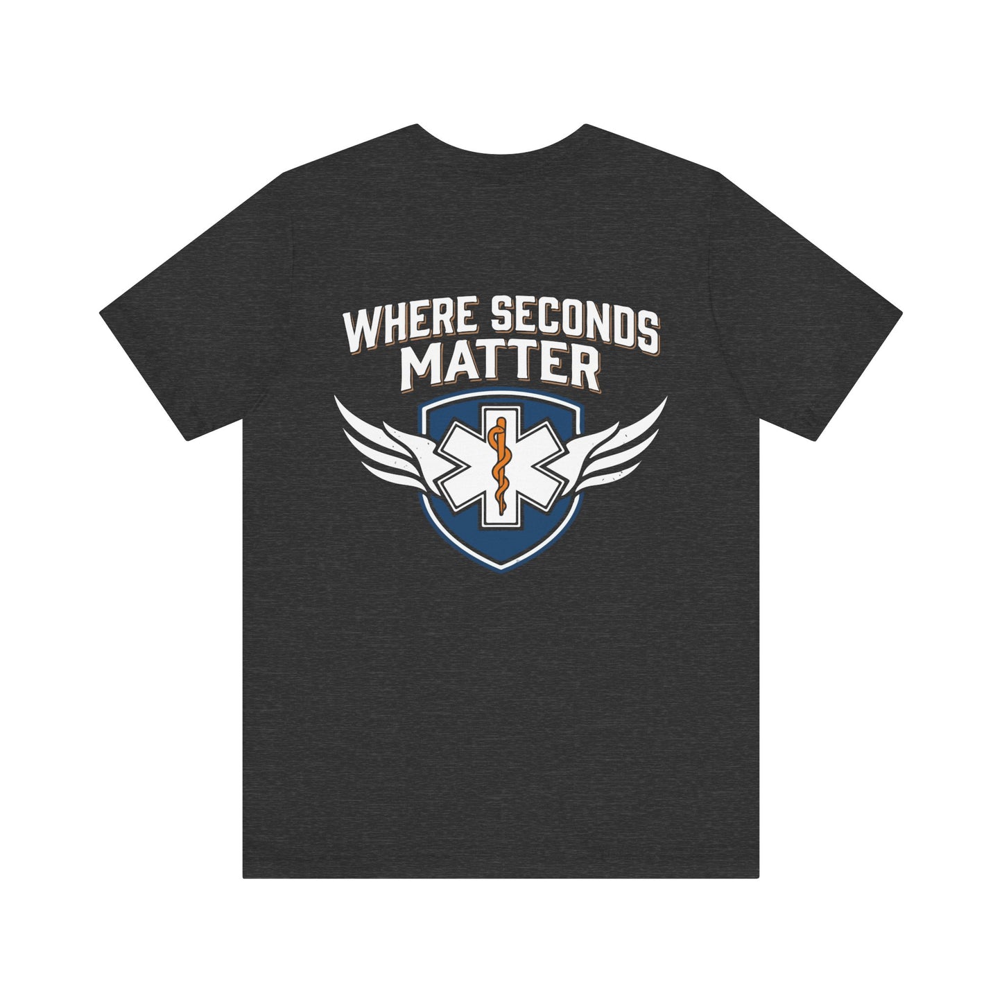 EMT T‑Shirt – "Where Seconds Matter" Emergency Medical Tech Tee