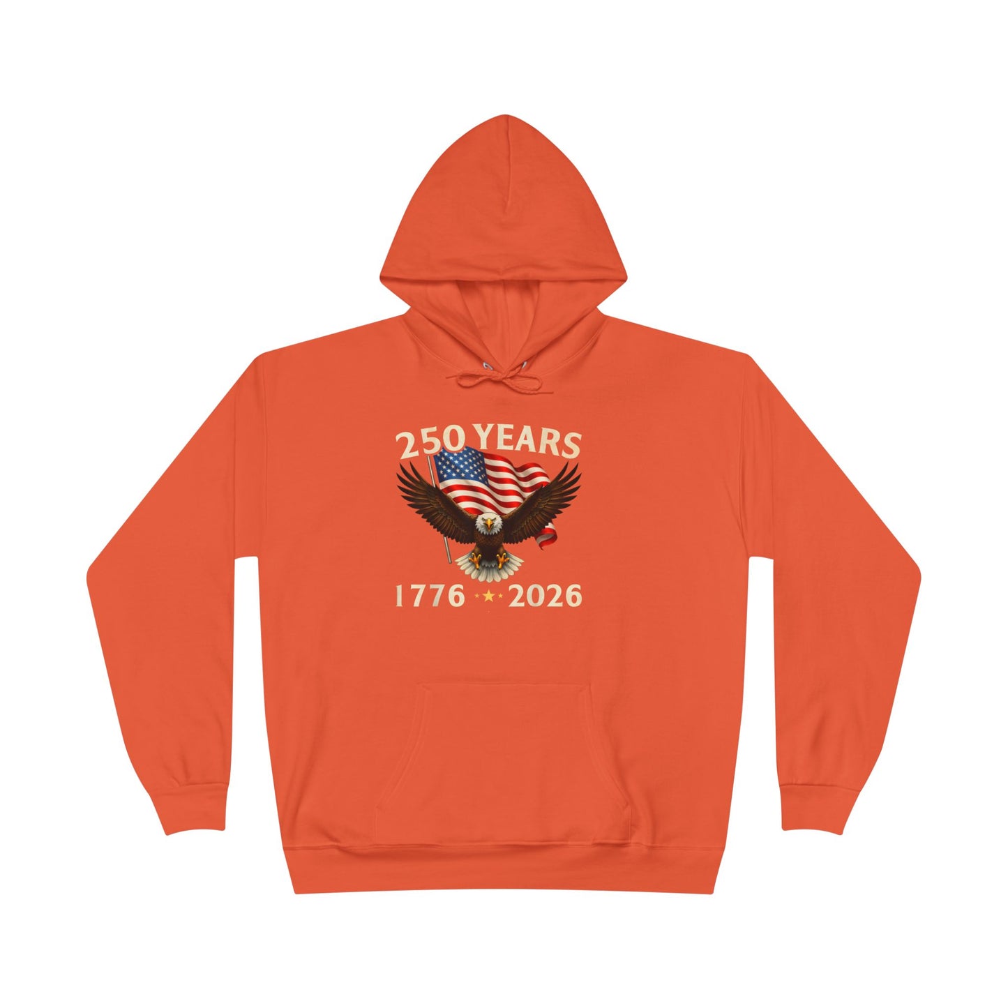 250 Years 1776–2026 Eagle Hoodie — American Flag Bicentennial Celebration Pullover