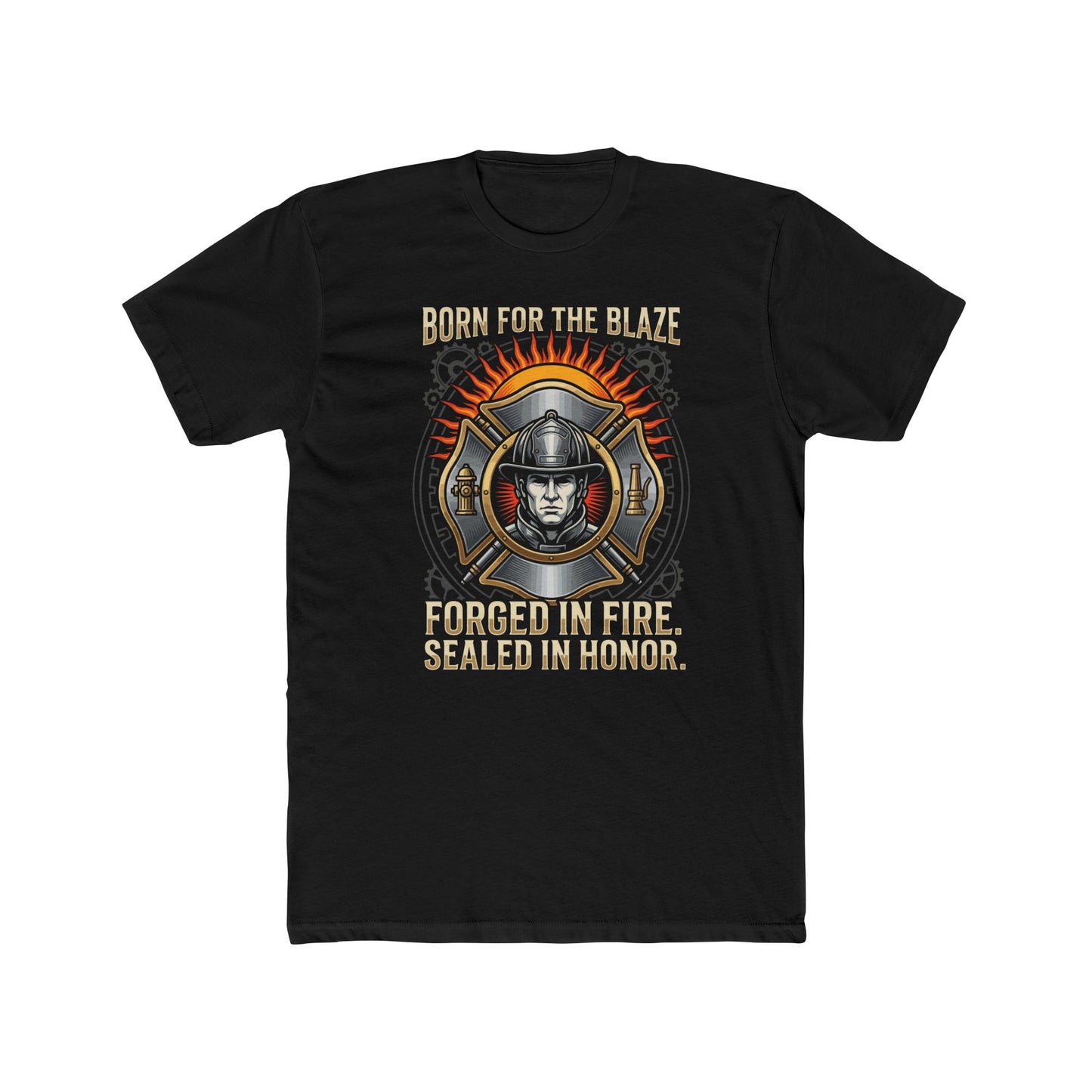 Firefighter T-Shirt — "Born for the Blaze: Forged in Fire, Sealed in Honor" Graphic Tee