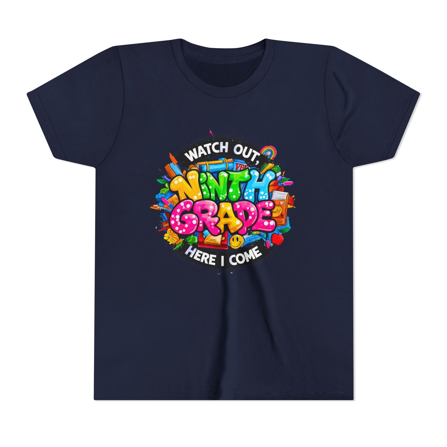 Youth Tee — “Watch Out Ninth Grade Here I Come” Colorful Back-to-School Shirt