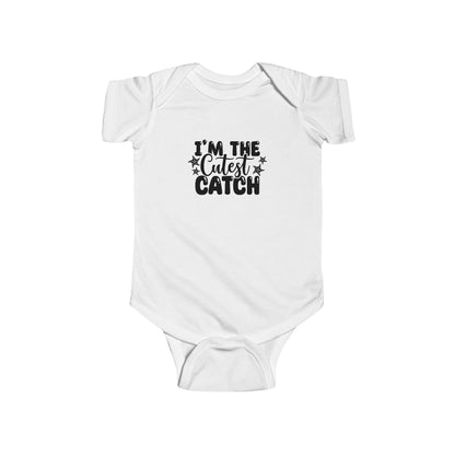 I'm the Cutest Catch Infant Bodysuit