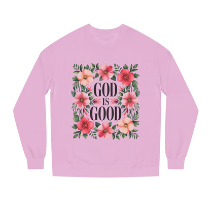 God Is Good Floral Sweatshirt — Christian Inspirational Crewneck
