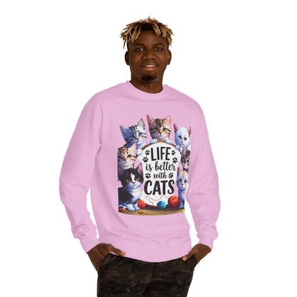 Cats Crewneck Sweatshirt — "Life Is Better With Cats" Cozy Cat Lover Pullover
