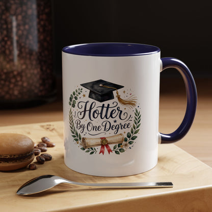 Hotter By One Degree Graduation Coffee Mug – Graduation Cap & Diploma Gift (11/15oz)